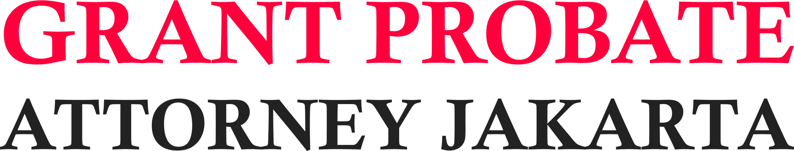 Grant Probate Attorney Jakarta
